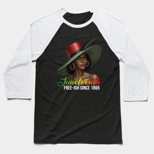 Juneteenth | Free-Ish Since 1865 Baseball T-Shirt